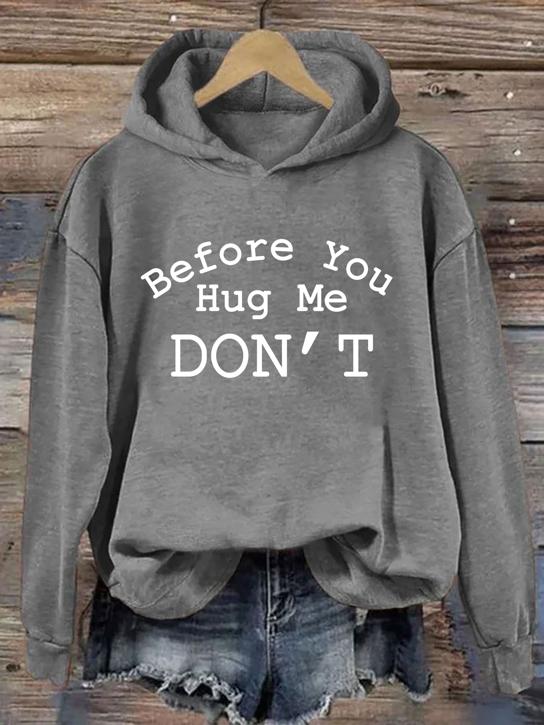 Don't Hug Me Hoodie