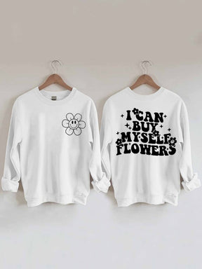Sweat-shirt graphique pour femmes, je peux m'acheter des fleurs, paroles