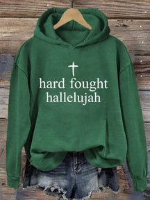 Hard Fought Hallelujah Hoodie