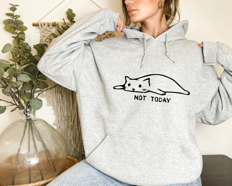 Not Today Hoodie