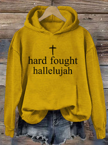 Hard Fought Hallelujah Hoodie