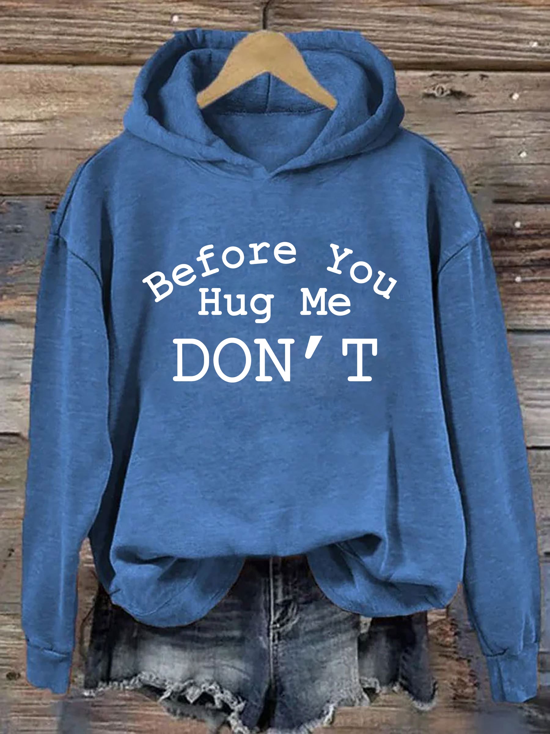 Don't Hug Me Hoodie