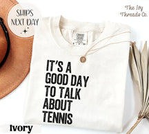Comfort Colors It's A Good Day Tennis Lover T-Shirt