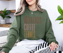 Weekends Coffee Tennis Sweatshirt