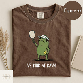 Comfort Colors We Dink At Dawn Pickle Ball T-shirt