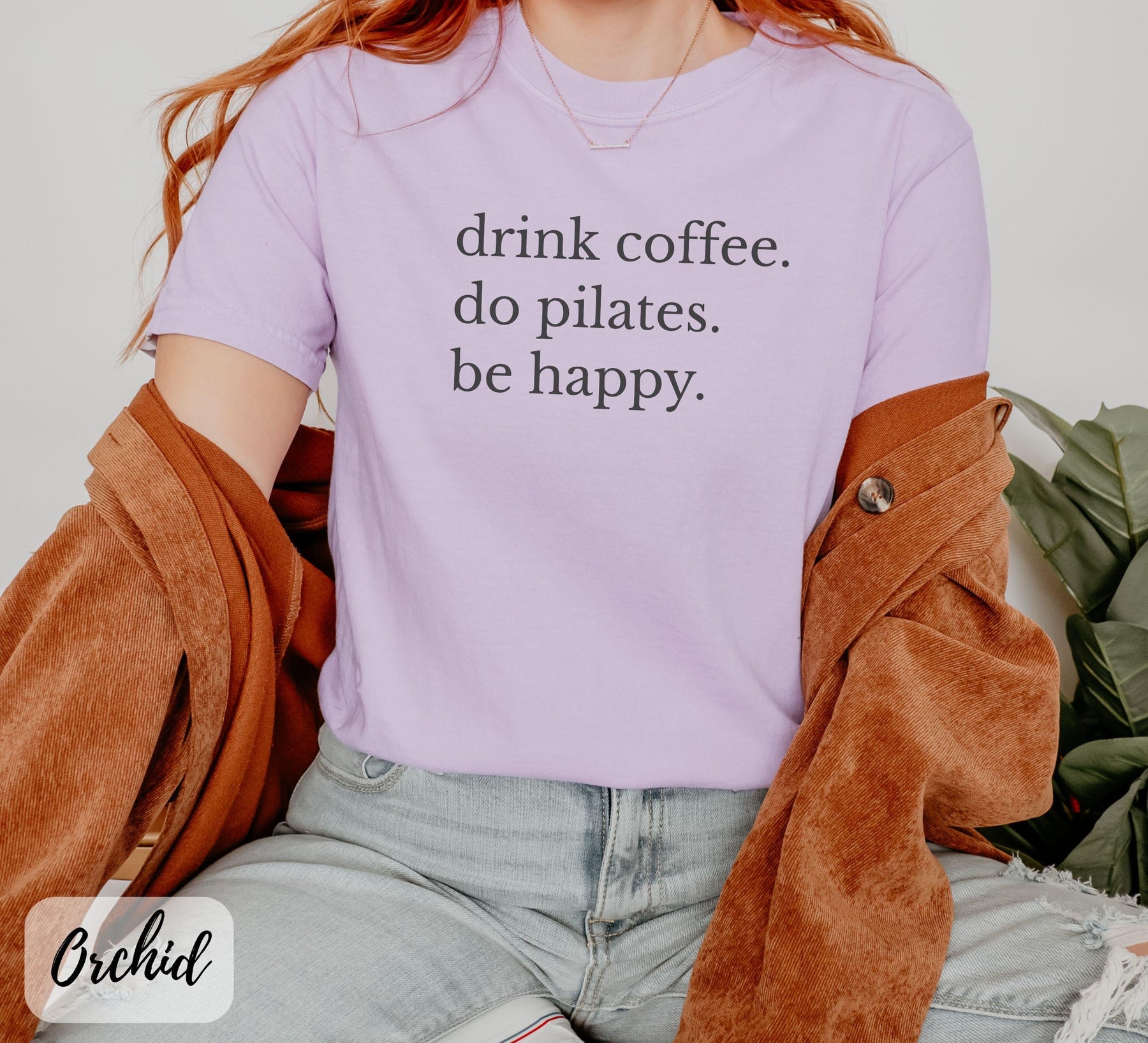 Comfort Colors Drink Coffee Do Pilates Be Happy T-Shirt