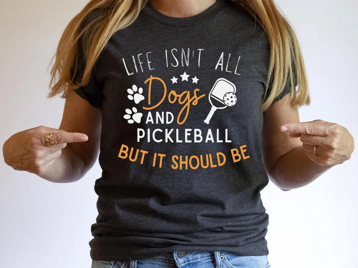 Comfort Colors Life Isn't All Pickleball & Dogs T-Shirt,