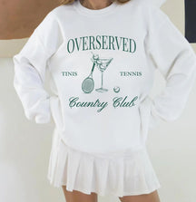 Overserved Country Club,Tinis and Tennis Sweatshirt