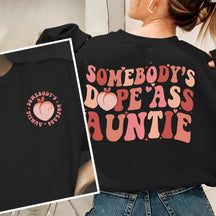 Sweat-shirt Dope Ass Auntie de quelqu'un