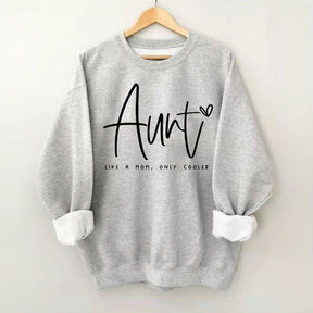 Auntie Like A Mom Only Cooler Sweatshirt