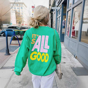 It’s All Good Sweatshirt