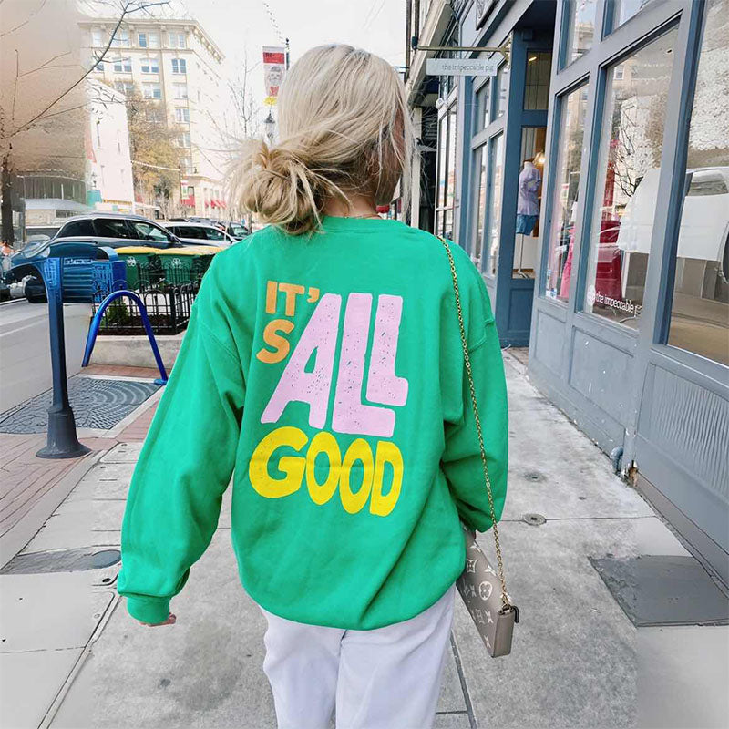 It’s All Good Sweatshirt