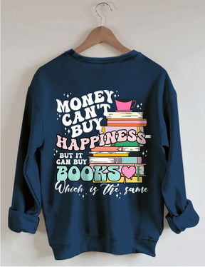 Money Can't Buy Happiness Sweatshirt