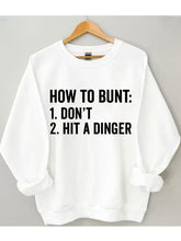 How To Bunt Dont Hit A Dinger Baseball Sweatshirt