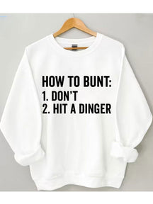 How To Bunt Dont Hit A Dinger Baseball Sweatshirt