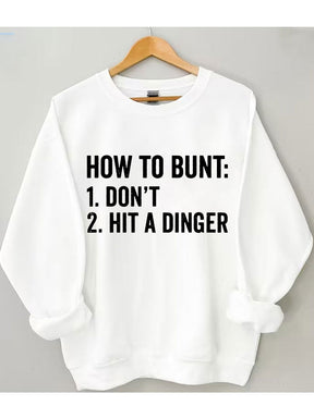 How To Bunt Dont Hit A Dinger Baseball Sweatshirt