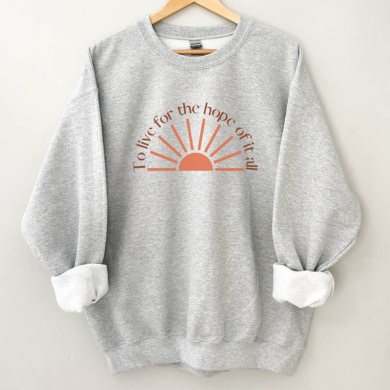 Sweat-shirt à imprimé lettre To Live For The Hope Of It All
