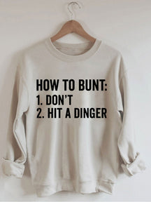 How To Bunt Dont Hit A Dinger Baseball Sweatshirt