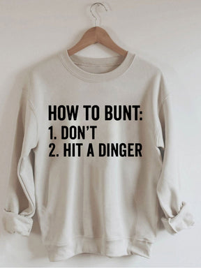How To Bunt Dont Hit A Dinger Baseball Sweatshirt