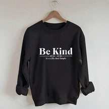 Soyez gentil, c'est vraiment ce simple sweat-shirt