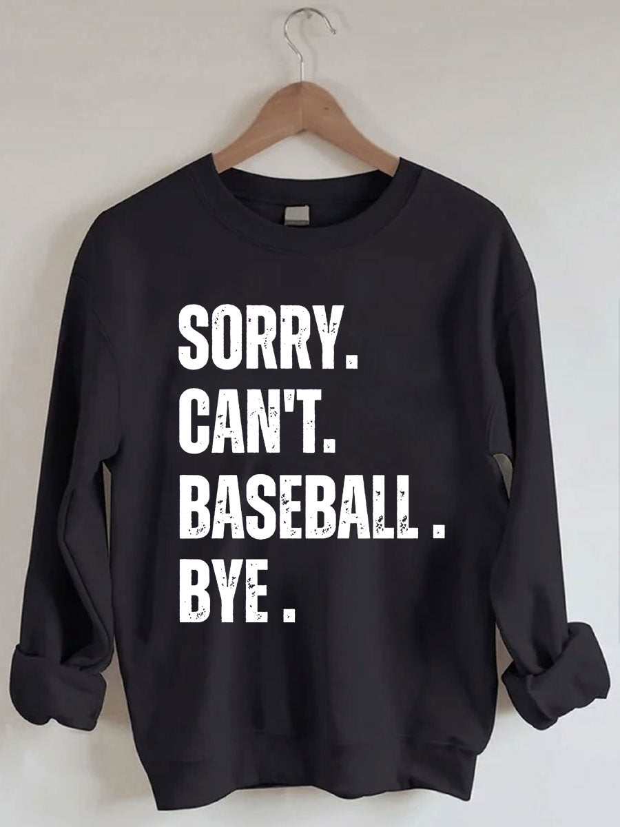 Désolé, je ne peux pas Baseball Bye Sweat-shirt