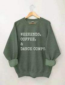 Weekends Coffee And Dance Comps Sweatshirt