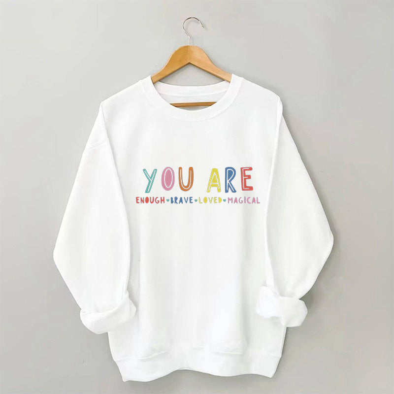 You Are Enough Sweatshirt