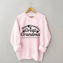 Mom Grandma Great Grandma Sweatshirt