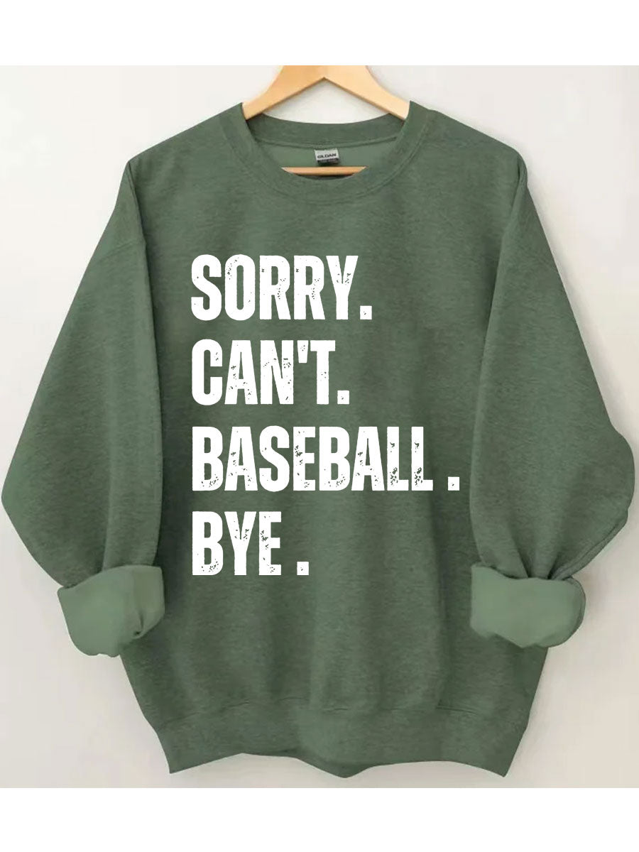 Désolé, je ne peux pas Baseball Bye Sweat-shirt