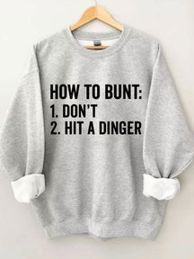 How To Bunt Dont Hit A Dinger Baseball Sweatshirt