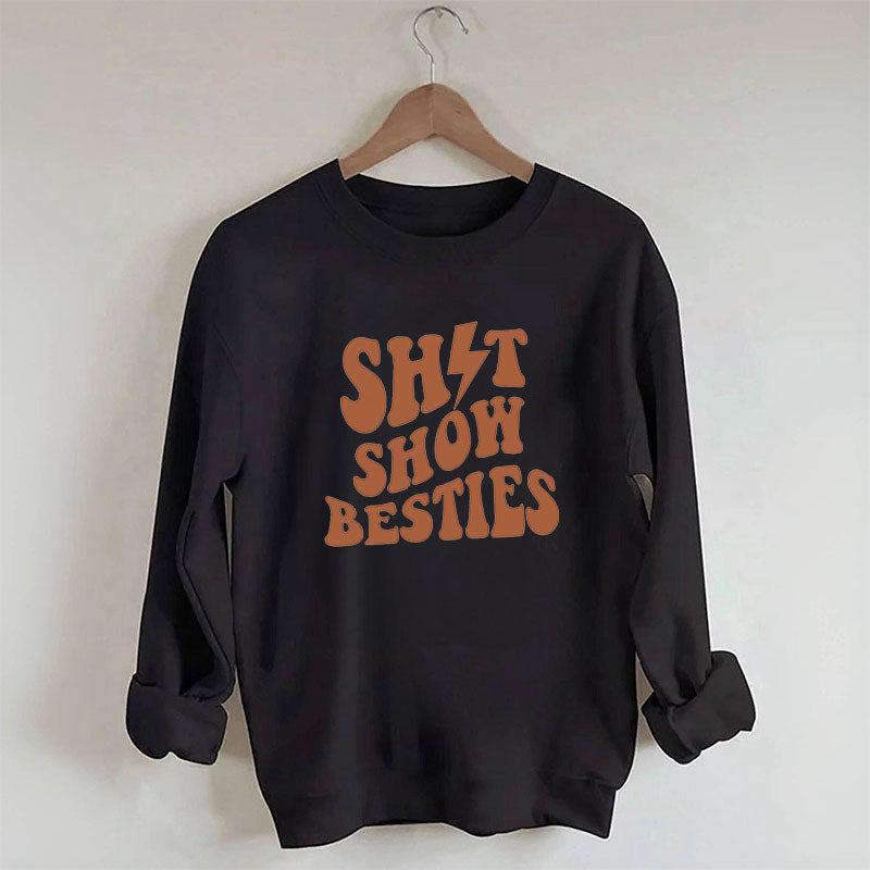 Shitshow Besties Letter Print Sweatshirt