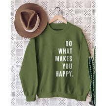 Do What Makes You Happy Printed Sweatshirt