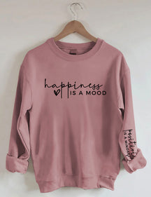 Happiness is a Mood Positivity is a Mindset Sweatshirt
