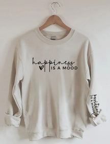 Happiness is a Mood Positivity is a Mindset Sweatshirt