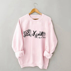 Everything Be Kind Sweatshirt