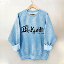 Everything Be Kind Sweatshirt
