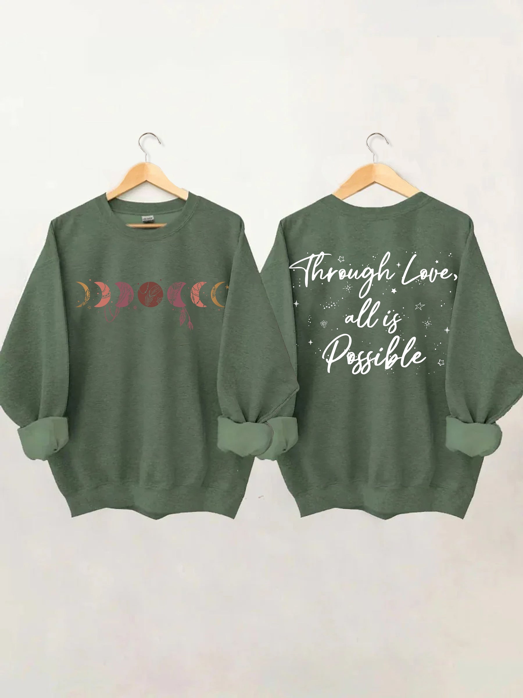 Through Love All Is Possible Sweatshirt