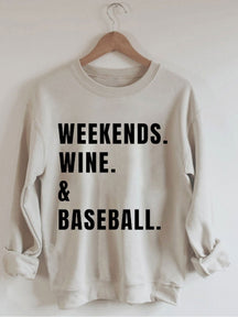 Weekends Wine Baseball Sweatshirt