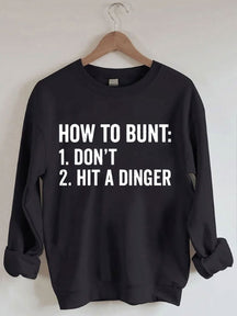How To Bunt Dont Hit A Dinger Baseball Sweatshirt