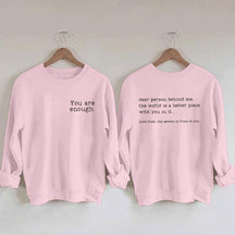 You Are Enough Sweatshirt