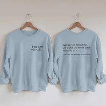 You Are Enough Sweatshirt