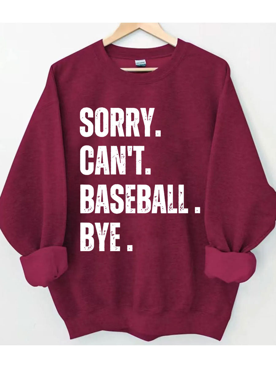 Désolé, je ne peux pas Baseball Bye Sweat-shirt