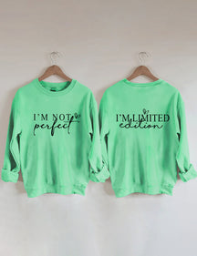 „I'm Not Perfect I'm Limited Edition“-Sweatshirt