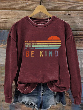 Unisex Women's Men's In A World Where You Can Be Anything Be Kind Suicide Prevention Mental Print Casual Sweatshirt