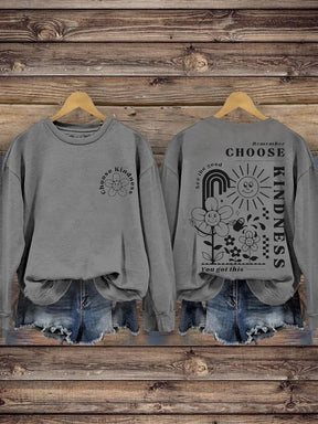 Choose Kindness Self Love Inspirational Kindness Casual Print Sweatshirt