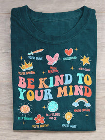 Be Kind To Your Mind Teacher Art Print Casual T-Shirt