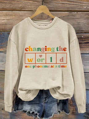 Changing The World One Phoneme At A Time Kindergarten Teacher  Casual  Sweatshirt