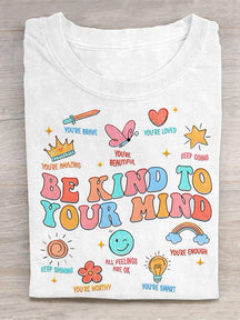 Be Kind To Your Mind Teacher Art Print Casual T-Shirt