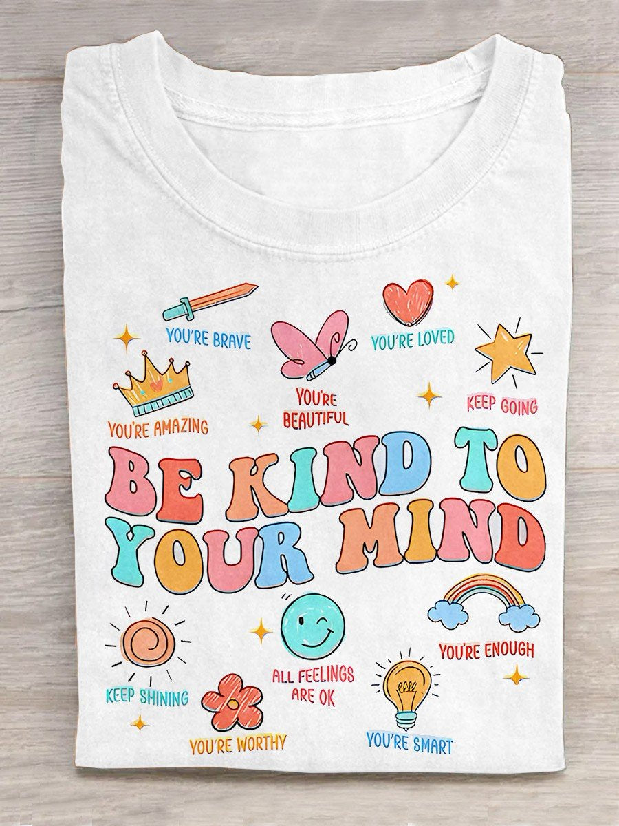 Be Kind To Your Mind Teacher Art Print Casual T-Shirt