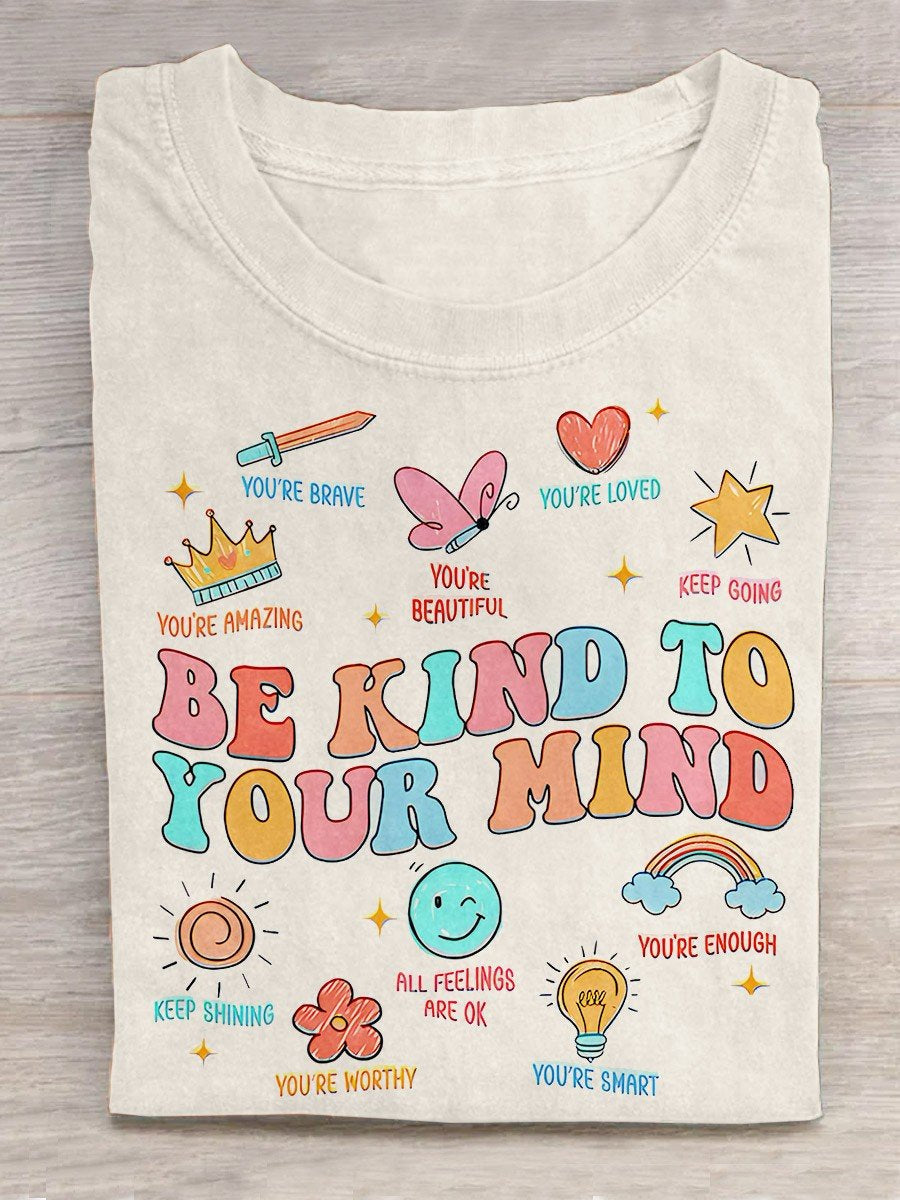 Be Kind To Your Mind Teacher Art Print Casual T-Shirt